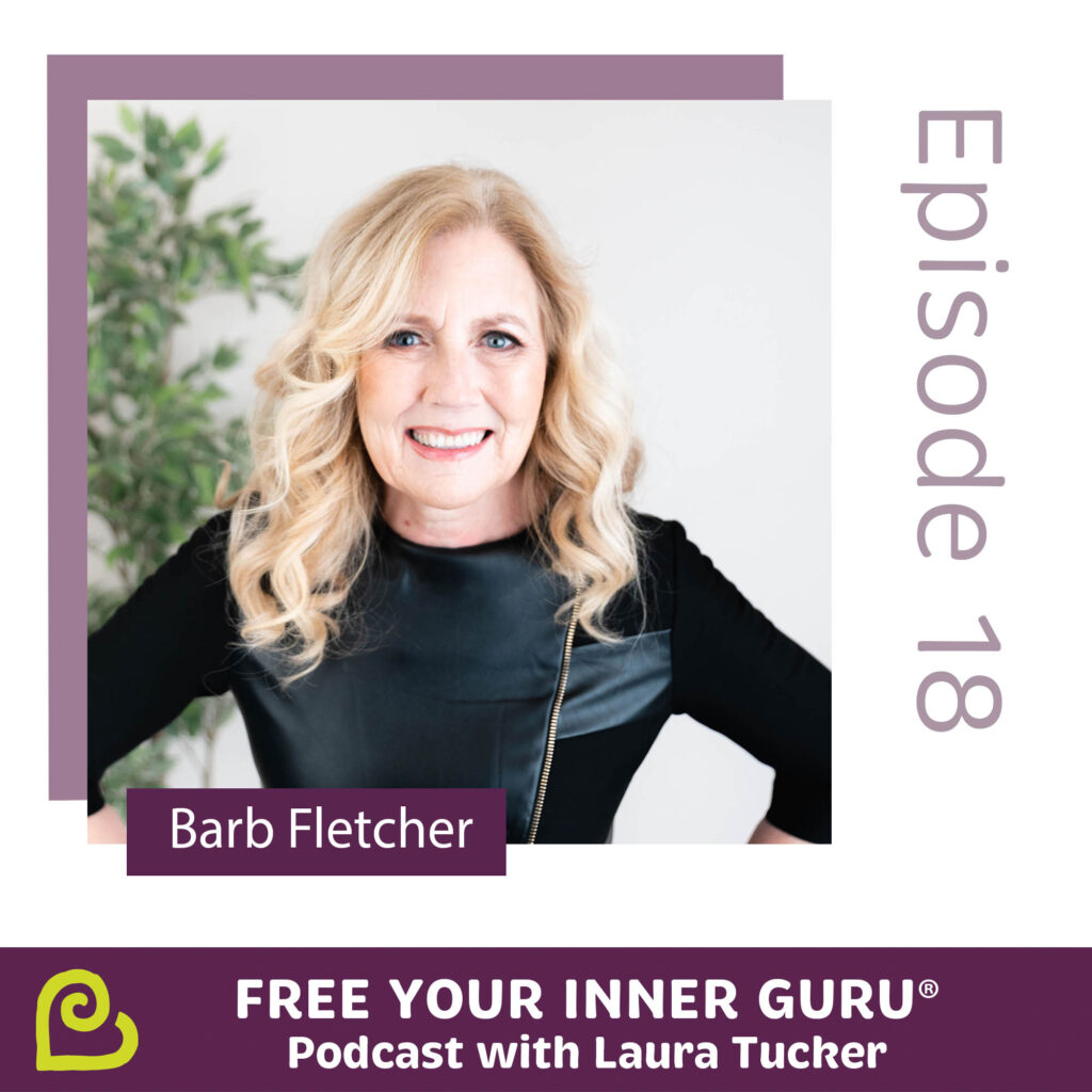 Barb Fletcher Resilience Heartmath Free Your Inner Guru Podcast