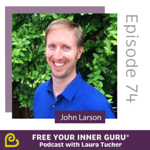 John Larson CoachAccountable Make Coaching Better Free Your Inner Guru Podcast