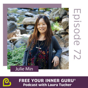Julie Min Healing Self Love and Personal Responsibility Free Your inner Guru Podcast