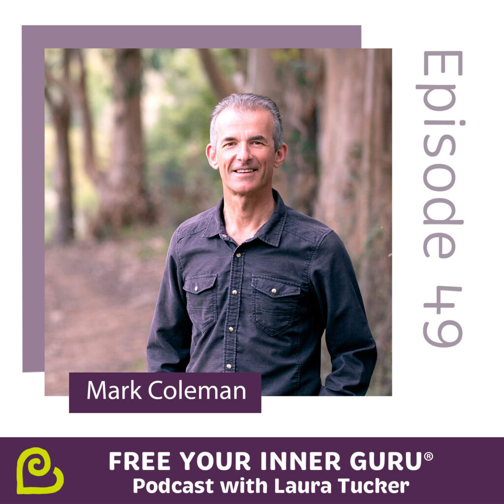 Mark Coleman Free Your Inner Guru Podcast