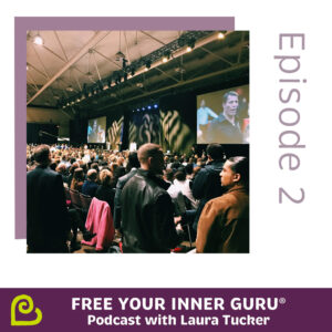 The Unexpected Way Tony Robbins Inspired the Free Your Inner Guru® Podcast
