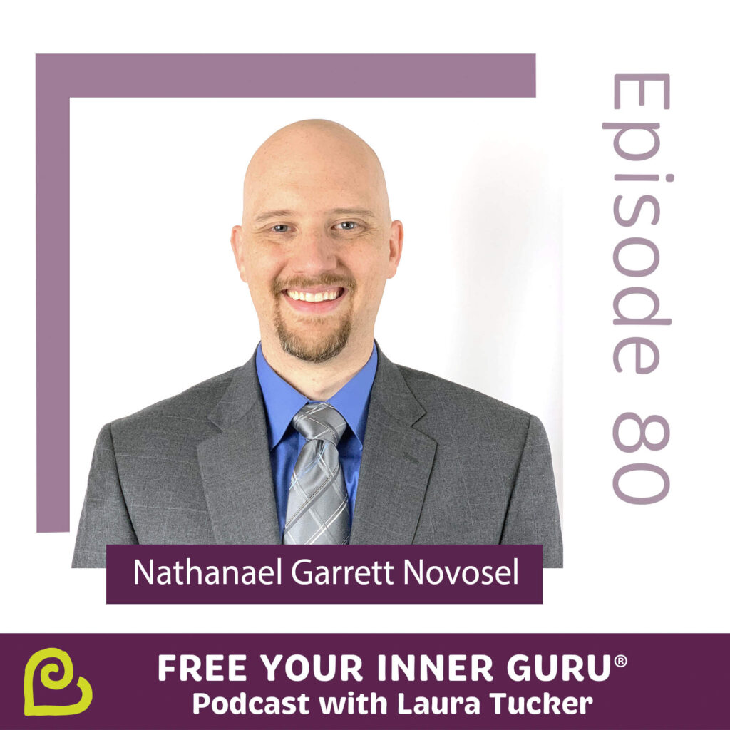 Nathanael Garrett Novosel Meaning of Life Free Your Inner Guru Podcast