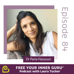 Photo of Dr Paria Hassouri, MD on Free Your Inner Guru Podcast