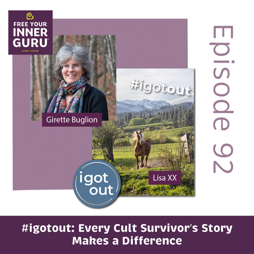 92 - igotout Cult Survivor Story Free Your Inner Guru