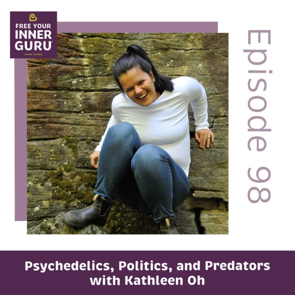 Photo of Kathleen Oh outddors with Free Your Inner Guru logo and episode number 98